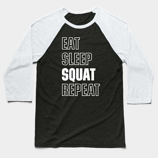 Eat Sleep Squat Repeat Gym Body Building Quote Baseball T-Shirt by udesign